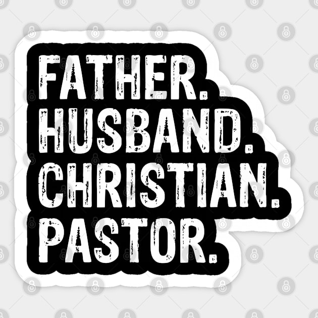 Father. Husband. Christian. Pastor  Father’s Day Gift Sticker by CalledandChosenApparel